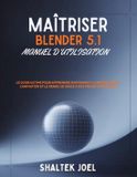 Maîtriser Blender 5.1 Manuel d'utilisation