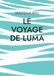 Le voyage de luma