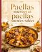 PAELLAS SUCRÉES ET PAELLAS SUCRÉES-SALÉES: Quand le riz de Valence devient dessert, invention et table de fête