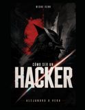 Desde cero Cómo ser un hacker