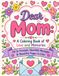 Dear Mom: A Coloring Book of Love and Memories