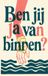 Waries B.V. Ben jij van binnen?