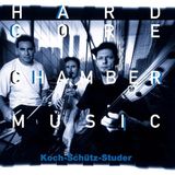 Hardcore Koch-Schütz-Studer - Hardcore Chambermusic (CD)