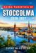 Guida Libri GmbH Guida Turistica di Stoccolma 2026-2027: Pianifica itinerari tra Gamla Stan, Djurgården e Södermalm con traghetti per l’arcipelago, scelta dei musei, cultura della fika e consigli sui trasporti