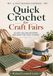 Quick Crochet for Craft Fairs: 25 Fast-Selling Patterns and What They Cost to Make