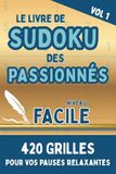 Livre de Sudoku Facile pour Adulte: Jeux de logique Détente Anti Stress et Relaxation - Idée Cadeau Seniors ou Débutant - Cahier d'Activités Vacances Format A5 avec Solutions - Vol 1