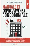 MANUALE DI SOPRAVVIVENZA CONDOMINIALE