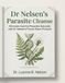 Dr Nelsen's Parasite Cleanse