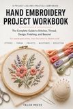 Hand Icecat Hand Embroidery Project Workbook: A Project Log and Practice Companion for Stitchers: Stitches, Thread, Design, Finishing, Skill Milestones, and 30 Project Log Pages