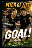 Goal! Lessons for On and Off the Pitch of Life!