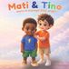 Mati and Tino: Tino’s Big Anger – A Story to Learn How to Manage Anger Paperback