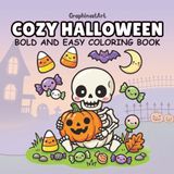 Cozy Halloween: A Cute and Relaxing Kawaii Halloween Coloring Book for Kids and Adults, Featuring 40 Adorable Spooky Scenes, Pumpkins, and Trick-or-Treat Fun