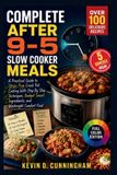 Complete After 9-5 Slow Cooker Meals