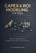 CapEx Independently Published CapEx & ROI Modeling for FP&A: Advanced Capital Allocation, Investment Scoring, and Post-Investment Review Paperback