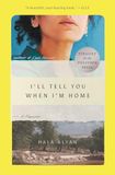 I'll Tell You When I'm Home: A Memoir