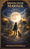 Moon Over Marisol: Books 13–15: (A Cozy Fantasy Novella Collection)