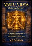 VASTU VIDYA: The Living Blueprint