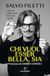 Chi Solferino Chi vuol esser bella, sia Paperback