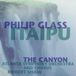Itaipu/Canyon Philip Glass Itaipu/Canyon