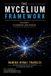The Mycelium Framework: An AI-Enabled Model for Simplified Governance, Accelerated Decision-Making, and Organizational Modernization: 1