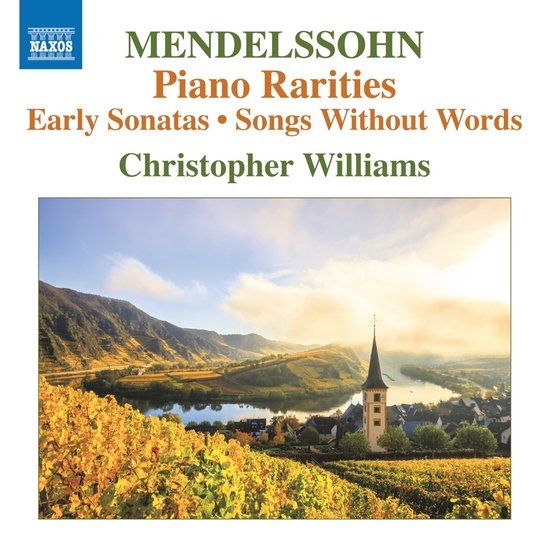 Outhere Naxos Christopher Williams - Mendelssohn: Piano Rarities: Early Sonatas - Songs Without Words (CD)