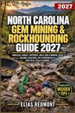 North Libri GmbH North Carolina Gem Mining & Rockhounding Guide 2027