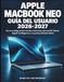 Apple MacBook / Neo / Guía del Usuario 2026-2027