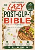 The Lazy Post-GLP-1 Bible