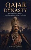 Qajar Absorbing History Iranian History- Qajar Dynasty Hardcover