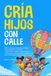 Cría Libri GmbH Cría Hijos con Calle