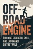 Off-Road Libri GmbH Beyond the Pavement- Off-Road Engine