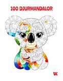 Djurmandalor Målarbok: 100 vackra djurmandalor för avkoppling, mindfulness och kreativ färgläggning