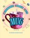 MUG: Memorable Unique Gifts MUG: An Educator Ode featuring her Mugs
