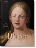 Albrecht Taschen GmbH Albrecht Dürer: The Complete Paintings. Selected Drawings and Prints