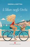 Il mare negli occhi. Nuova ediz.