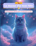 La douceur d'un hiver félin: Livre de coloriage pour Adultes