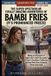 The Libri GmbH The Super Spectacular Totally Amazing Adventures of Bambi Fries (It's Pronounced Freeze) Paperback