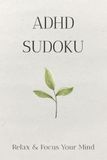 ADHD Sudoku Puzzle Book