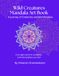 Wild Creatures Mandala Art Book: A journey of creativity and mindfullness