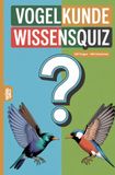 Vogelkunde Wissensquiz: 100 Quizfragen über Vögel | Rätsel- und Ratespiel