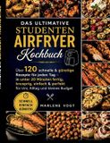 Das Books on Demand Das ultimative Studenten Airfryer Kochbuch