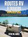 Routes RV à travers les États Unis: Cartes routières grand format, routes panoramiques, campings, circuits des parcs nationaux et organisation facile en camping car