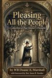 Pleasing All the People: A Collection of A Past Master’s Thoughts