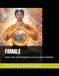 FAMALE: Power, Truth, and the Forgotten Love of true human Civilization