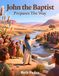 Bible Stories John the Baptist - Prepares the Way