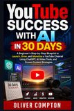 YouTube Success with AI in 30 Days