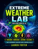 Extreme Weather Lab for Kids Ages 8-12