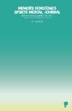 Memory Gemstones Sports Mental Journal for Athletes: 選手のための自己観察と振り返りスポーツメンタルジャーナル