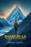 Shangri-La: The Journey Beyond Dimensions Paperback