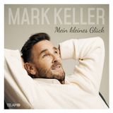 Universal Music Mark Keller - Mein Kleines Glück